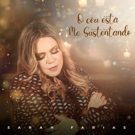 Download Música O Céu Está Me Sustentando - Sarah Farias Mp3