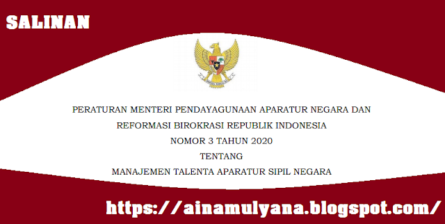  Permenpan RB Nomor 3 Tahun 2020 Tentang Manajemen Talenta ASN