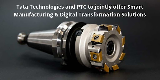 Tata Technologies and PTC to jointly offer Smart Manufacturing & Digital Transformation Solutions