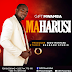 New Audio | Gift Mwamba - Maharusi | Download Now.