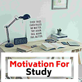 How to motivate for study, Motivation For study, study Motivation, motivation for studying