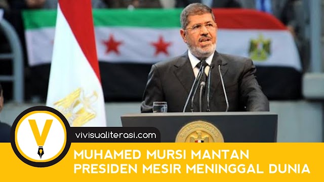 MUHAMED MURSI MANTAN PRESIDEN MESIR MENINGGAL DUNIA