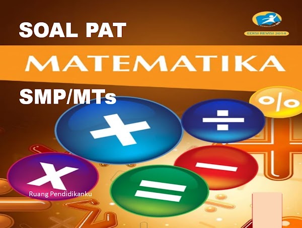 Soal UKK/PAT Matematika Kelas 8 MTs Kurikulum 2013 Tahun 2022