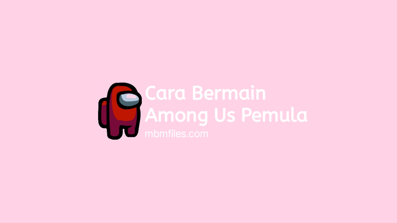 Cara Bermain Among Us