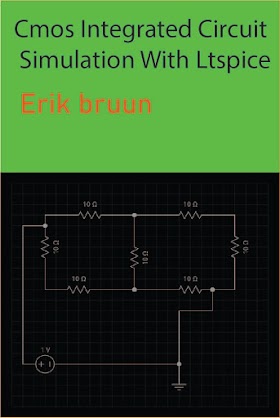 Cmos Integrated Circuit Simulation With Ltspice