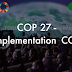 COP 27 – Implementation COP