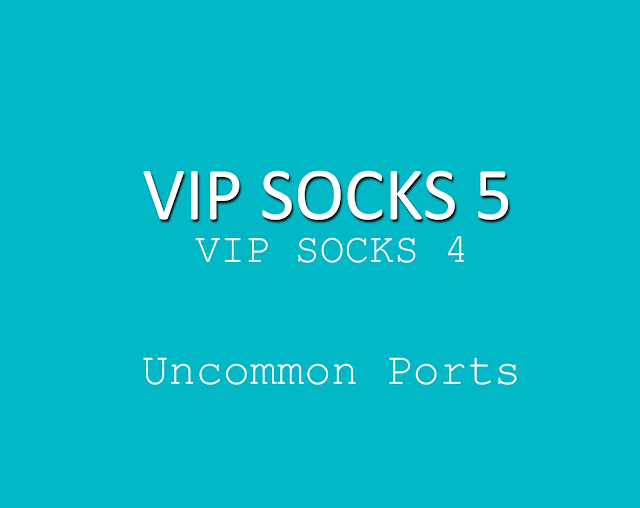 VIP Socks 4/5 Uncommon Ports