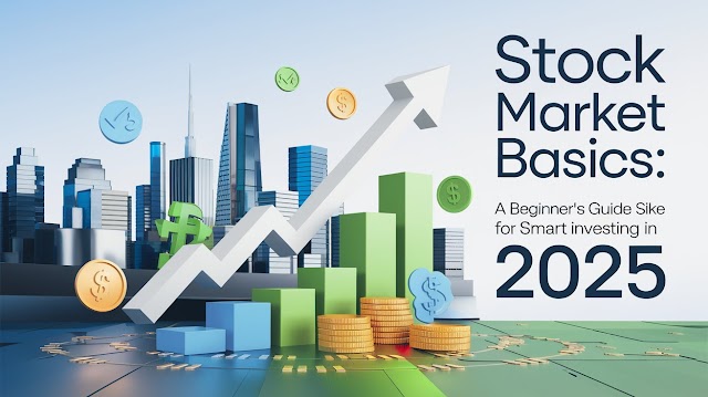 Stock Market Basics: A Beginner’s Guide for Smart Investing in 2025 | Stock Market News | How to Invest in Stocks | Best Trading Platforms