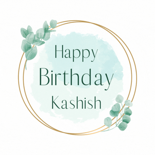 Happy Birthday Kashish (Animated gif)