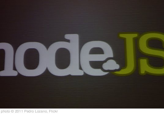 'node.js' photo (c) 2011, Pedro Lozano - license: http://creativecommons.org/licenses/by/2.0/