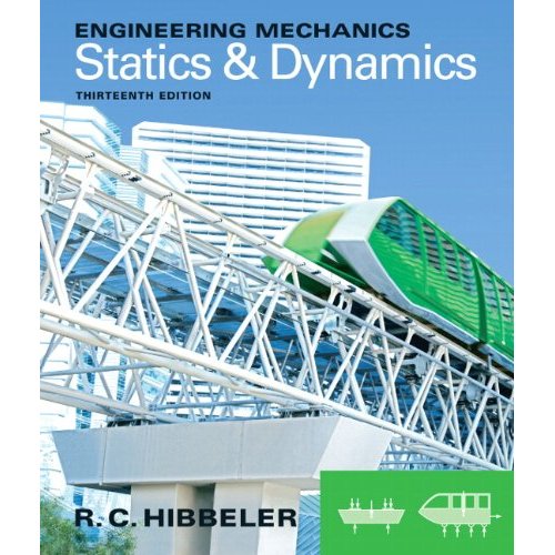 Engineering Mechanics Statics &amp; Dynamics Hibbeler 13th Edition ...
