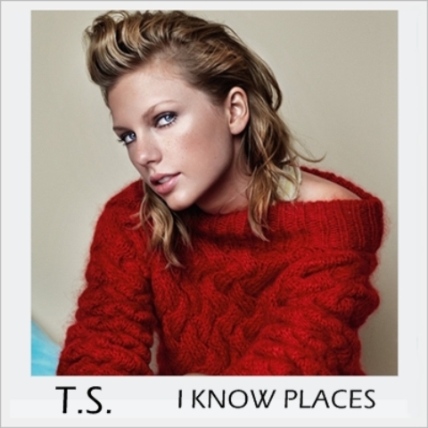 Lysensess Taylor Swift I Know Places Lyrics And Mp3 Downloads