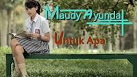 Mp3 dan Lirik Lagu Untuk Apa - Maudy Ayunda