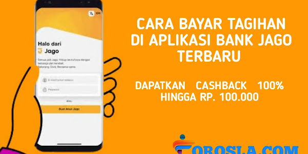 Cara Bayar Tagihan di Aplikasi Bank Jago Terbaru, Dapat Cashback Rp. 100.000
