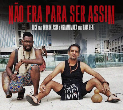 MCK – Não Era Pra Ser Assim (feat. Ikonoklasta, Nguami Maka & Gaia Beat)