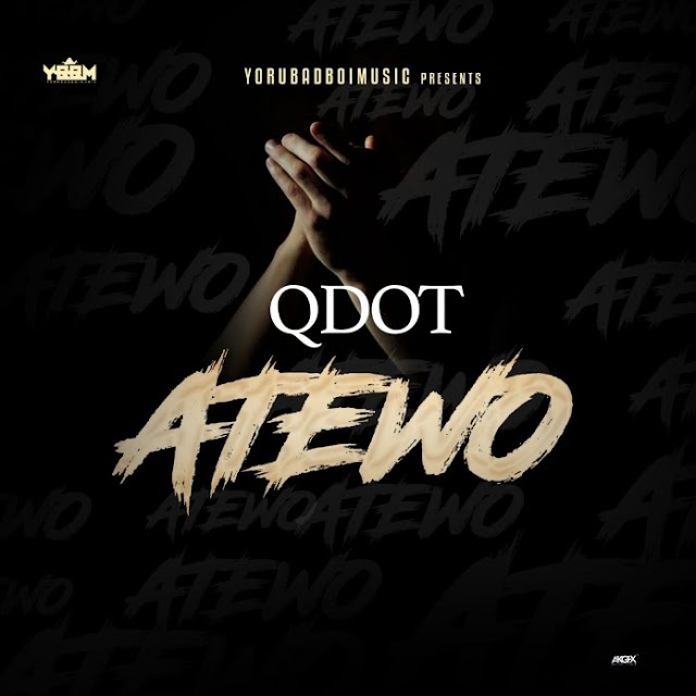 Music: Qdot - Atewo