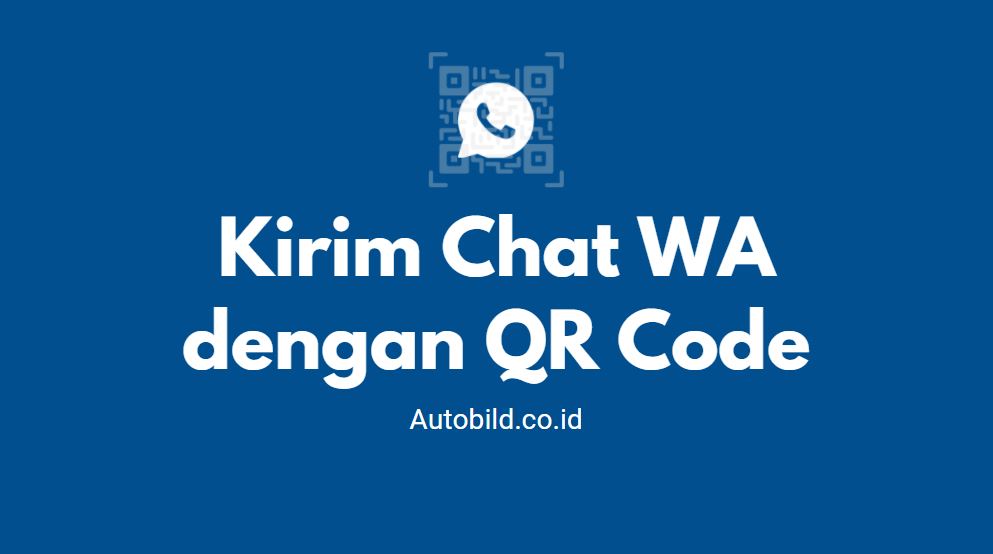 cara kirim chat wa dengan kode qr