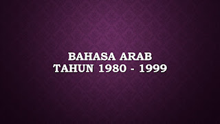 bahasa arab tahun 1980 sampai 1999