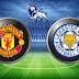 Manchester United vs Leicester City - LIVE