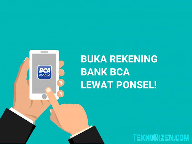 Cara Buka Rekening Bank BCA Lewat Ponsel (Panduan Lengkap)