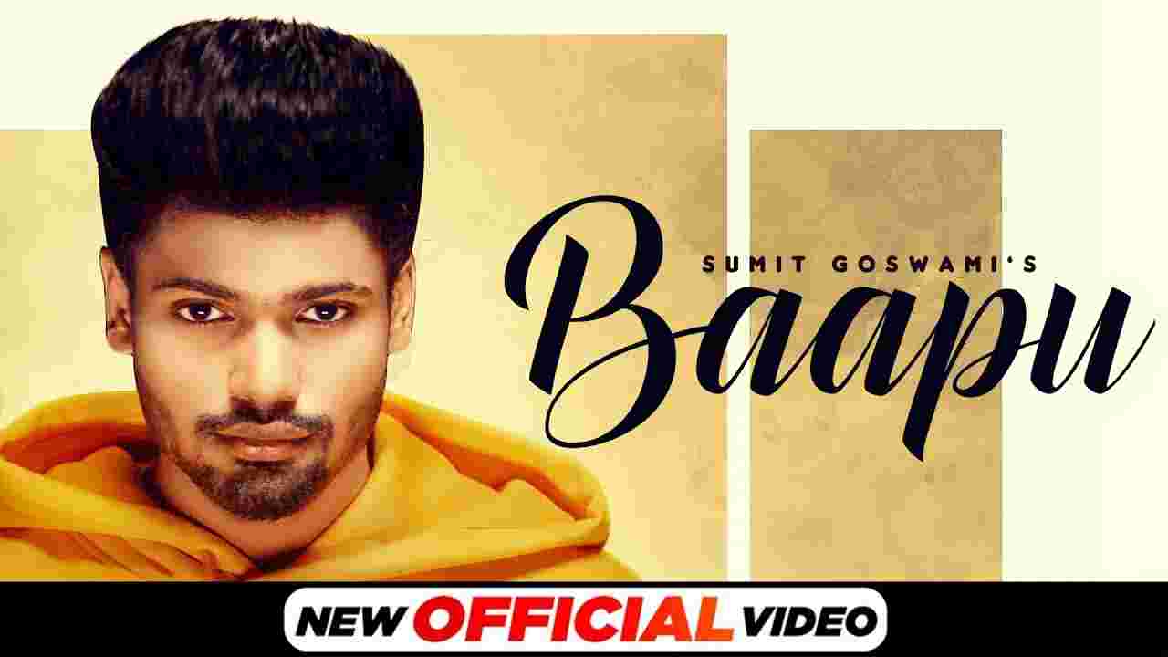 Baapu Lyrics Sumit Goswami Haryanvi song