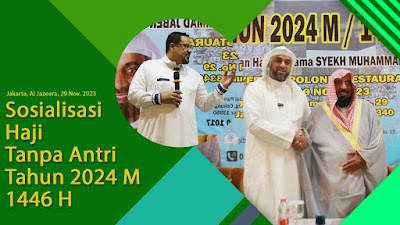    Sosialisasi Haji Tanpa Antri Pemberangkatan Tahun 2024 M
