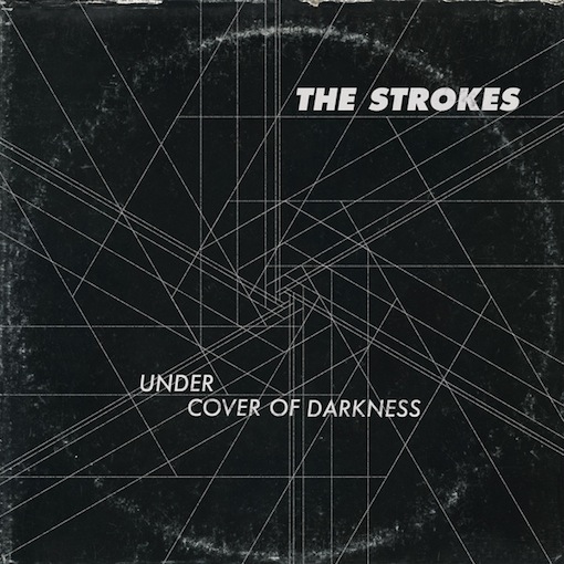 The Strokes: "Under the Cover of Darkness"