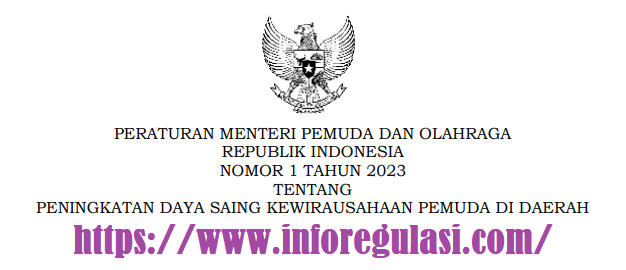 Permenpora Nomor 1 Tahun 2023 Tentang Peningkatan Daya Saing Kewirausahaan Pemuda Di Daerah