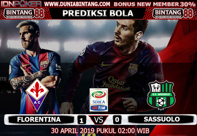 PREDIKSI FIORENTINA VS SASSUOLO 30 APRIL 2019