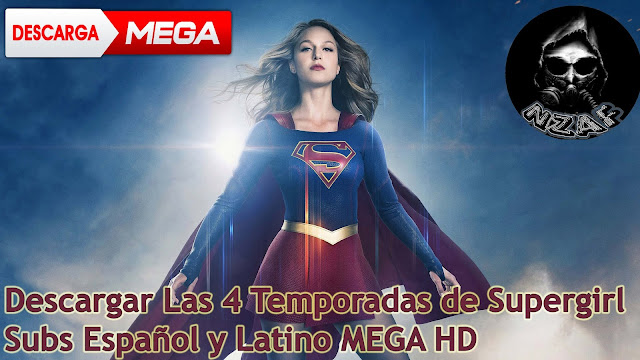 Descargar Las 4 Temporadas de Supergirl Latino y Subs Español MEGA HD