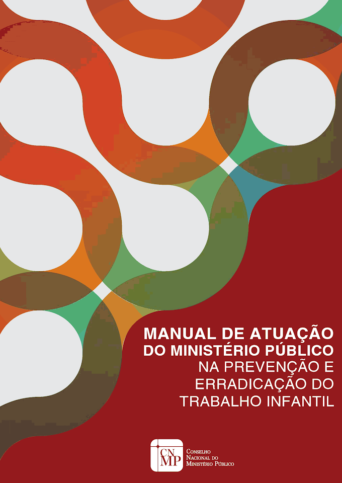 Manual de Atuação do Ministério Público na Prevenção e Erradicação do Trabalho Infantil