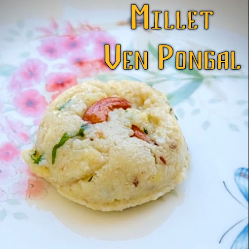 Millet Ven Pongal Recipe