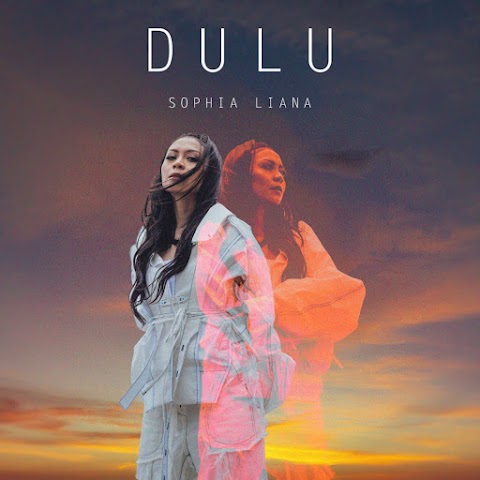 Sophia Liana - Dulu MP3