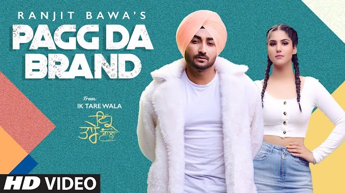 Pagg Da Brand: song lyrics in Punjabi Hindi   Ranjit Bawa Pargat Kotguru  | Latest Punjabi Song 2020