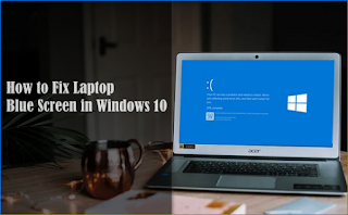 How to Fix Laptop Blue Screen in Windows 10