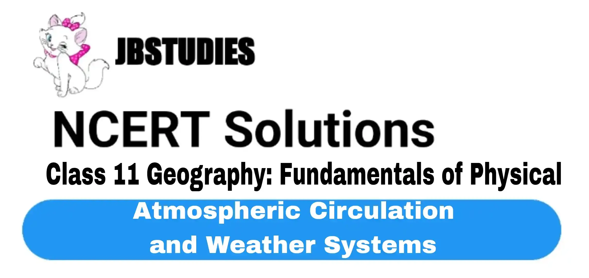 Solutions Class 11 Geography Chapter-10 Atmospheric Circulation and Weather Systems