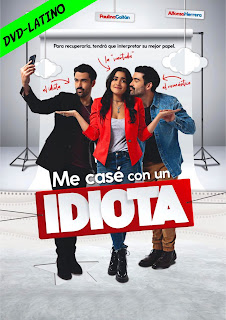 ME CASE CON UN IDIOTA – DVD-5 – LATINO – 2021 – (VIP)