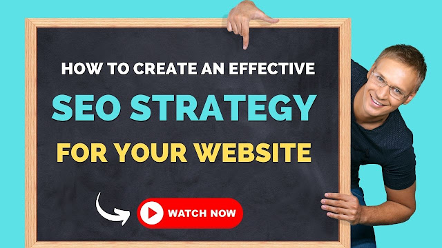 How to Create an Effective SEO Strategy for Your Website