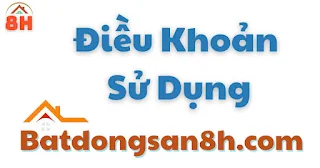 điều khoản sử dụng Batdongsan8h.com