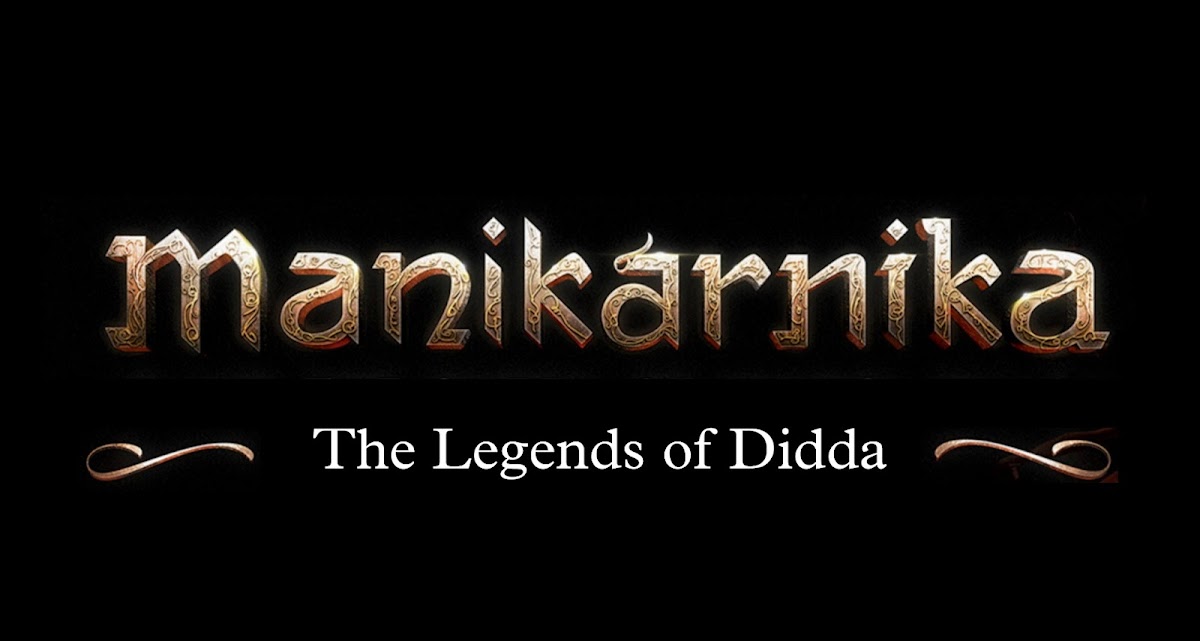 Manikarnika Returns : The Legends of Didda