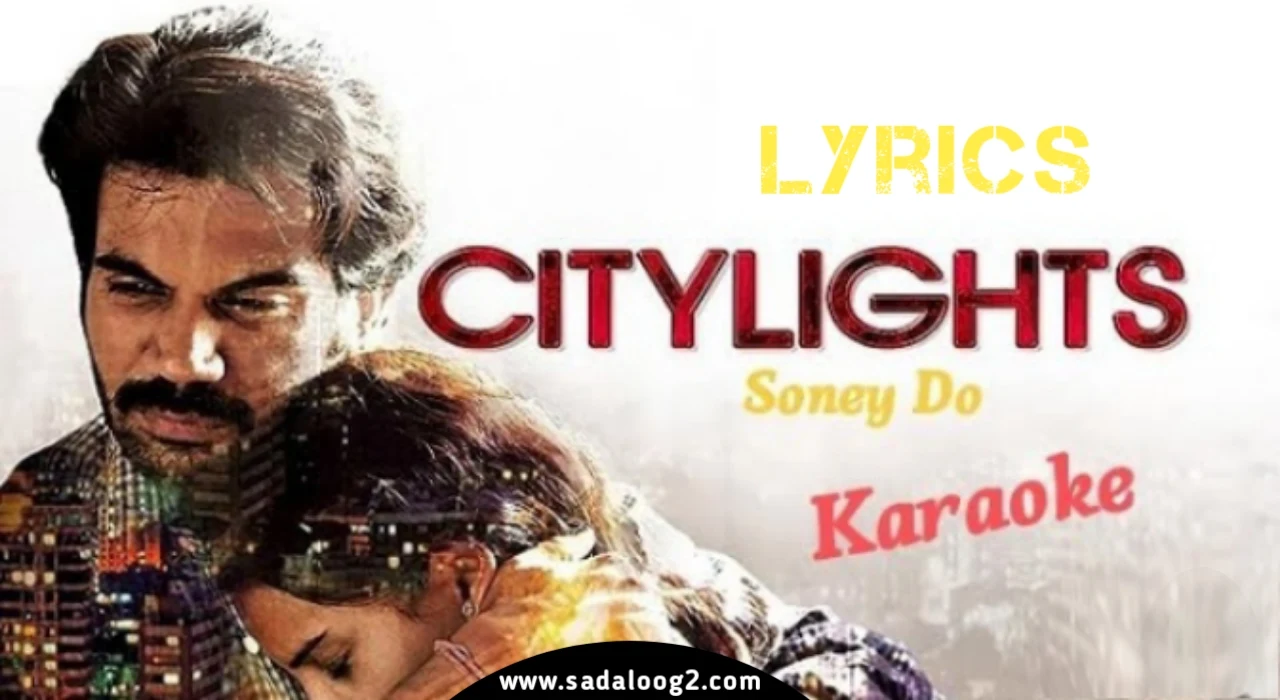 Arijit Singh - Soney Do Lyrics - Citylights