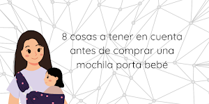 8 cosas a tener en cuenta antes de comprar una mochila porta bebé