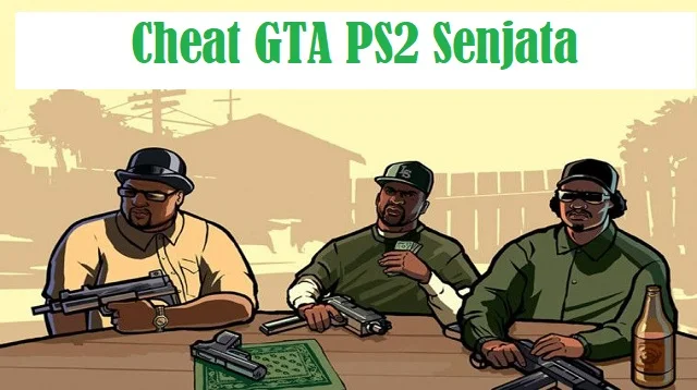 Cheat GTA PS2 Senjata