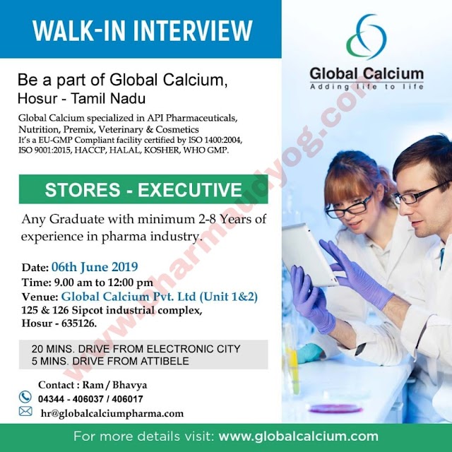 Global calcium | Walk-in interview for Stores | 6th June 2019 | Hosur