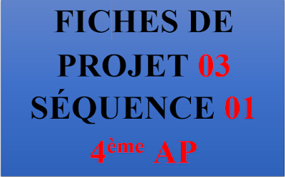 FICHES DE PROJET 03 SÉQUENCE 01 4AP