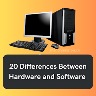 20 Differences Between Hardware and Software in Hindi