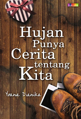 Hujan Punya Cerita tentang Kita by Yoana Dianika