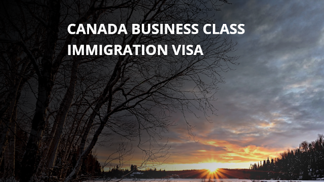 Canada Business Class Immigration Visa