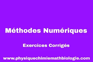Exercices Corrigés Méthodes Numériques PDF