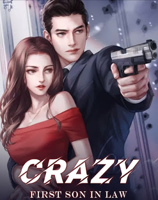 Novel Crazy First Son In Law Karya Marlinda Full Episode